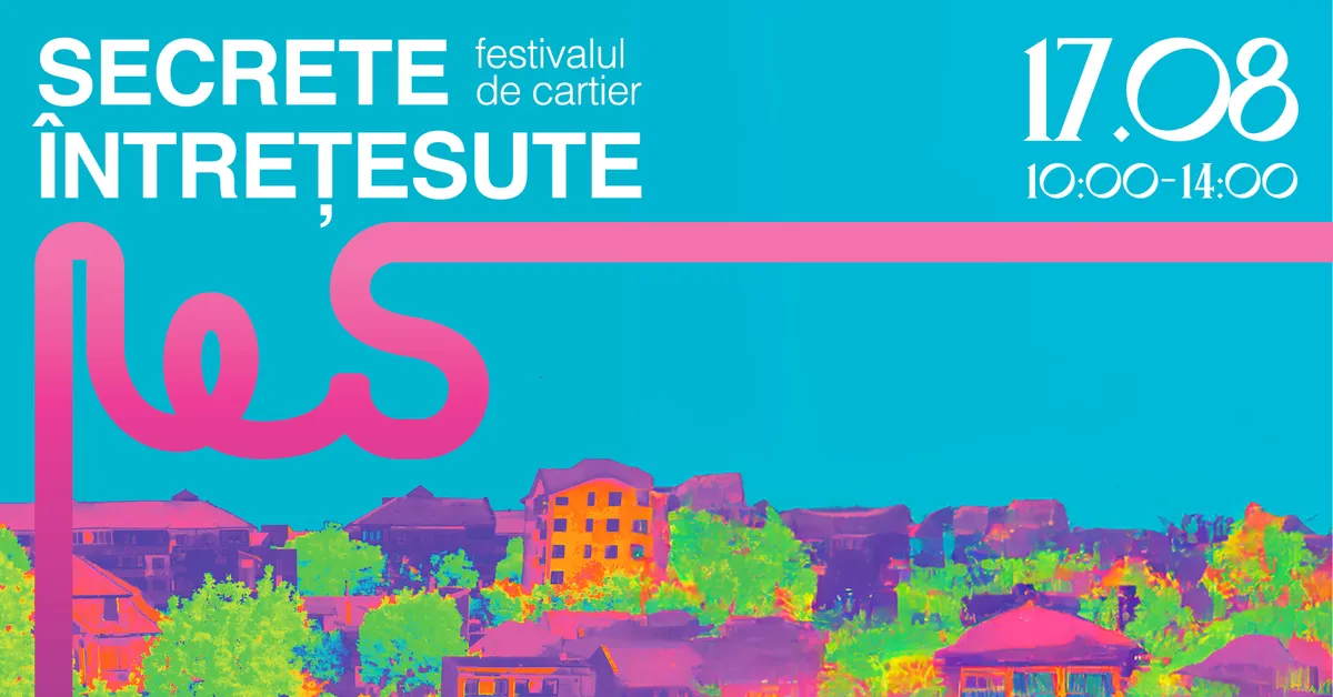 Secrete întrețesute – festival de cartier