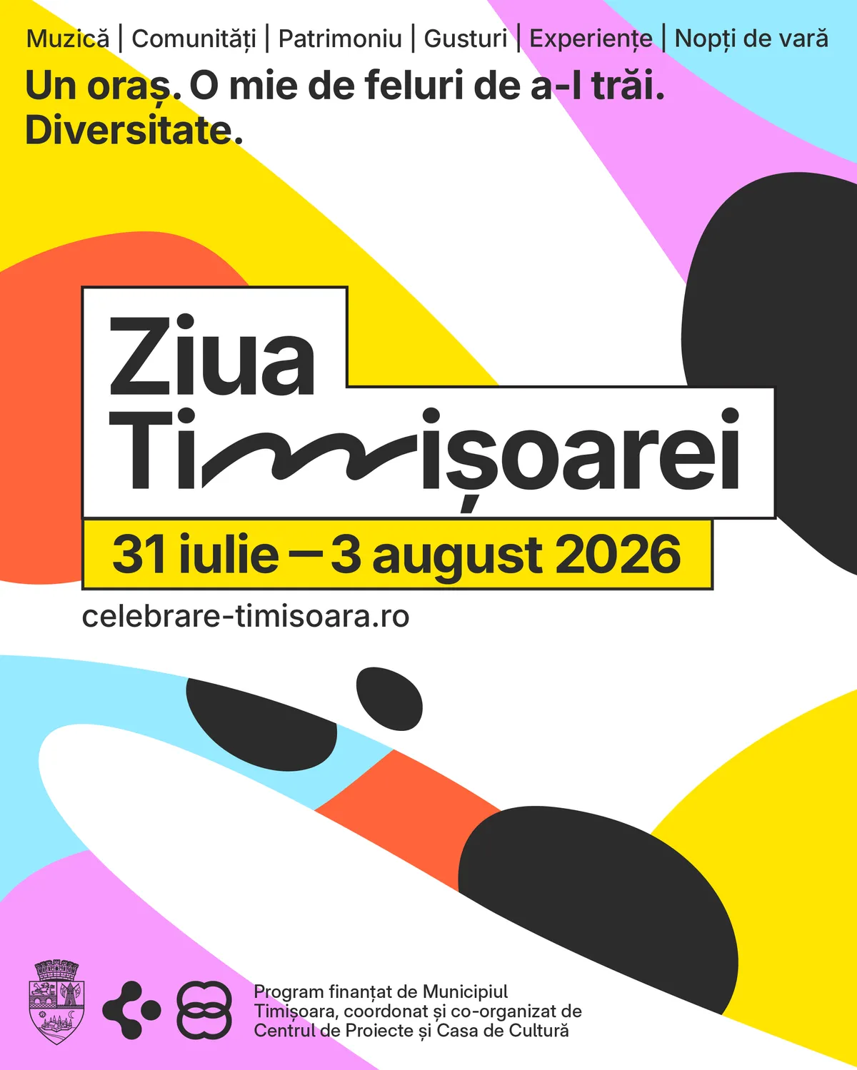 Ne vedem la Ziua Timișoarei | Timișoara City Celebration